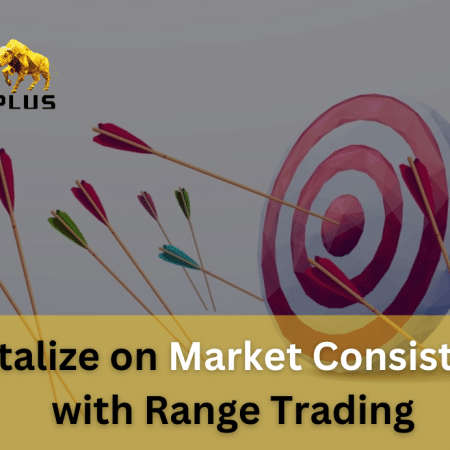 Capitalize on Market Consistency with Range Trading